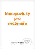 Kniha: Nanopovídky pro nečtenáře (Jaroslav Květoň). Kopp, 2019 Kniha: Nanopovídky pro nečtenáře (Jaroslav Květoň). Kopp, 2019