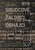 Kniha: Soudcové, žalobci, obhájci (Erich Kulka). XYZ, 2019 Kniha: Soudcové, žalobci, obhájci (Erich Kulka). XYZ, 2019