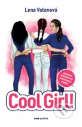Kniha: Cool Girl! (Lena Valenová). Pointa, 2019 Kniha: Cool Girl! (Lena Valenová). Pointa, 2019