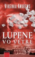 Kniha: Lupene vo vetre (Virginia C. Andrews), 2019 Kniha: Lupene vo vetre (Virginia C. Andrews), 2019