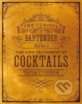 Kniha: The Curious Bartender (Volume 2) (Tristan Stephenson). Ryland, Peters and Small, 2018 Kniha: The Curious Bartender (Volume 2) (Tristan Stephenson). Ryland, Peters and Small, 2018