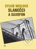 Kniha: Slanečci a saxofon (Sylvie Weilová). Havran, 2019 Kniha: Slanečci a saxofon (Sylvie Weilová). Havran, 2019