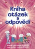 Kniha: Kniha otázek a odpovědí (Svojtka&Co.). Svojtka&Co., 2019 Kniha: Kniha otázek a odpovědí (Svojtka&Co.). Svojtka&Co., 2019