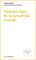 Kniha: Spoločnosť strachu (Heinz Bude), 2019 Kniha: Spoločnosť strachu (Heinz Bude), 2019