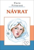 Kniha: Návrat (Vlasta Pittnerová). Akcent, 2019 Kniha: Návrat (Vlasta Pittnerová). Akcent, 2019
