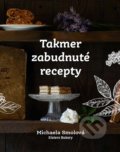 Kniha: Takmer zabudnuté recepty (Michaela Smolová). Ing. Michaela Smolová - Sisters, 2019 Kniha: Takmer zabudnuté recepty (Michaela Smolová). Ing. Michaela Smolová - Sisters, 2019
