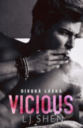 Kniha: Vicious: Divoká láska (L.J. Shen), 2019 Kniha: Vicious: Divoká láska (L.J. Shen), 2019