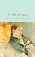 Kniha: A Little Princess (Frances Hodgson Burnett). Pan Macmillan, 2017 Kniha: A Little Princess (Frances Hodgson Burnett). Pan Macmillan, 2017