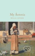 Kniha: My Ántonia (Willa Cather). Pan Macmillan, 2019 Kniha: My Ántonia (Willa Cather). Pan Macmillan, 2019