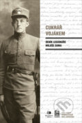 Kniha: Cukrář vojákem (Miloš Sum). Epocha, 2019 Kniha: Cukrář vojákem (Miloš Sum). Epocha, 2019