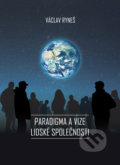 Kniha: Paradigma a vize lidské společnosti (Václav Ryneš). Epocha, 2019 Kniha: Paradigma a vize lidské společnosti (Václav Ryneš). Epocha, 2019