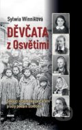 Kniha: Děvčata z Osvětimi (Sylwia Winnik). Víkend, 2019 Kniha: Děvčata z Osvětimi (Sylwia Winnik). Víkend, 2019