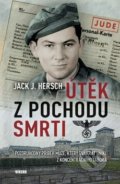Kniha: Útěk z pochodu smrti (Jack J. Hersch), 2019 Kniha: Útěk z pochodu smrti (Jack J. Hersch), 2019