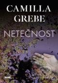 Kniha: Netečnost (Camilla Grebe). Víkend, 2019 Kniha: Netečnost (Camilla Grebe). Víkend, 2019