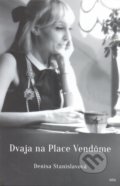 Kniha: Dvaja na Place Vendôme (Denisa Stanislavová). Ista, 2015 Kniha: Dvaja na Place Vendôme (Denisa Stanislavová). Ista, 2015