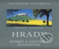 Kniha: Hrady zámky a kaštiele Slovenska (Laco Struhár a Stano Bellan). Spektrum grafik, 2014 Kniha: Hrady zámky a kaštiele Slovenska (Laco Struhár a Stano Bellan). Spektrum grafik, 2014