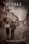 Kniha: Bývali jsme bratři (H. Ronald Balson), 2019 Kniha: Bývali jsme bratři (H. Ronald Balson), 2019