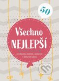 Kniha: Všechno nejlepší 50 (CPRESS). CPRESS, 2019 Kniha: Všechno nejlepší 50 (CPRESS). CPRESS, 2019