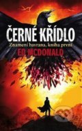 Kniha: Černé křídlo (Ed McDonald). Talpress, 2018 Kniha: Černé křídlo (Ed McDonald). Talpress, 2018