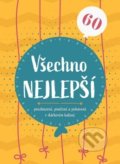 Kniha: Všechno nejlepší 60 (CPRESS). CPRESS, 2019 Kniha: Všechno nejlepší 60 (CPRESS). CPRESS, 2019