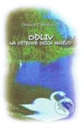 Kniha: Odliv na ostrove osích hniezd (Daniela Příhodová). Vydavateľstvo Spolku slovenských spisovateľov, 2010 Kniha: Odliv na ostrove osích hniezd (Daniela Příhodová). Vydavateľstvo Spolku slovenských spisovateľov, 2010