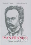Kniha: Ivan Franko (Mikuláš Nevrlý a Miroslav Daniš). OZ Hlbiny, 2018 Kniha: Ivan Franko (Mikuláš Nevrlý a Miroslav Daniš). OZ Hlbiny, 2018
