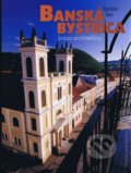 Kniha: Banská Bystrica (Rastislav Bero). Spektrum grafik, 2003 Kniha: Banská Bystrica (Rastislav Bero). Spektrum grafik, 2003