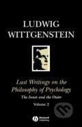 Last Writings on the Philosophy of Psychology: The Inner and the Outer - Ludwig Wittgenstein, Blackwell Publishers, 1994