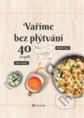 Kniha: Vaříme bez plýtvání (Judith Clavel). CPRESS, 2019 Kniha: Vaříme bez plýtvání (Judith Clavel). CPRESS, 2019