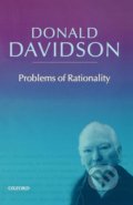 Kniha: Problems of Rationality (Donald Davidson). Oxford University Press, 2004 Kniha: Problems of Rationality (Donald Davidson). Oxford University Press, 2004
