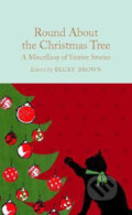 Kniha: Round About the Christmas Tree (Becky Brown). Pan Macmillan, 2018 Kniha: Round About the Christmas Tree (Becky Brown). Pan Macmillan, 2018