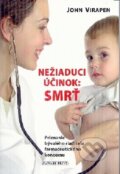Kniha: Nežiaduci účinok: Smrť (John Virapen). Slovart Print, 2010 Kniha: Nežiaduci účinok: Smrť (John Virapen). Slovart Print, 2010