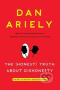 Kniha: The Honest Truth about Dishonesty (Dan Ariely). HarperCollins, 2013 Kniha: The Honest Truth about Dishonesty (Dan Ariely). HarperCollins, 2013