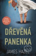 Kniha: Dřevěná panenka (James Hazel). Domino, 2019 Kniha: Dřevěná panenka (James Hazel). Domino, 2019