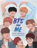 Kniha: BTS and Me (Becca Wright). Michael O'Mara Books Ltd, 2019 Kniha: BTS and Me (Becca Wright). Michael O'Mara Books Ltd, 2019