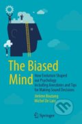Kniha: The Biased Mind (Jérôme Boutang). Springer London, 2015 Kniha: The Biased Mind (Jérôme Boutang). Springer London, 2015