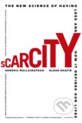 Kniha: Scarcity (Sendhil Mullainatha a Eldar Shafir). Picador, 2014 Kniha: Scarcity (Sendhil Mullainatha a Eldar Shafir). Picador, 2014