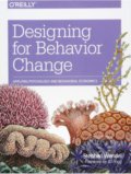 Kniha: Designing for Behavior Change (Stephen Wendel). O´Reilly, 2013 Kniha: Designing for Behavior Change (Stephen Wendel). O´Reilly, 2013