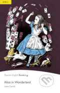 Kniha: Alice in Wonderland (Lewis Carroll). Pearson, 2008 Kniha: Alice in Wonderland (Lewis Carroll). Pearson, 2008