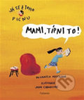 Kniha: Mami, típni to!, 2019 Kniha: Mami, típni to!, 2019
