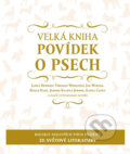 Kniha: Velká kniha povídek o psech, 2019 Kniha: Velká kniha povídek o psech, 2019