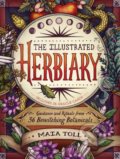Kniha: The Illustrated Herbiary (Maia Toll). Storey Publishing, 2018 Kniha: The Illustrated Herbiary (Maia Toll). Storey Publishing, 2018