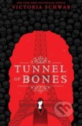 Kniha: Tunnel of Bones (Victoria Schwab). Scholastic, 2019 Kniha: Tunnel of Bones (Victoria Schwab). Scholastic, 2019