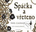 Audiokniha: Spáčka a vřeteno (Neil Gaiman). Albatros CZ, 2019 Audiokniha: Spáčka a vřeteno (Neil Gaiman). Albatros CZ, 2019