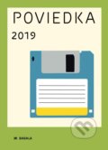 Kniha: Poviedka 2019 (Autorský kolektív). Koloman Kertész Bagala, 2019 Kniha: Poviedka 2019 (Autorský kolektív). Koloman Kertész Bagala, 2019
