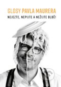 Kniha: Glosy Pavla Maurera (Pavel Maurer). CPRESS, 2019 Kniha: Glosy Pavla Maurera (Pavel Maurer). CPRESS, 2019