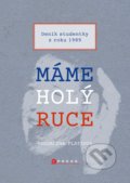 Kniha: Máme holý ruce (Magdaléna Platzová). CPRESS, 2019 Kniha: Máme holý ruce (Magdaléna Platzová). CPRESS, 2019