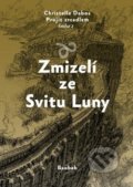 Kniha: Zmizelí ze Svitu Luny (Christelle Dabos), 2019 Kniha: Zmizelí ze Svitu Luny (Christelle Dabos), 2019