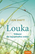 Kniha: Louka (Jan Haft). Nakladatelství KAZDA, 2019 Kniha: Louka (Jan Haft). Nakladatelství KAZDA, 2019