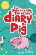 Kniha: The Unbelievable Top Secret Diary of Pig (Emer Stamp). Scholastic, 2017 Kniha: The Unbelievable Top Secret Diary of Pig (Emer Stamp). Scholastic, 2017
